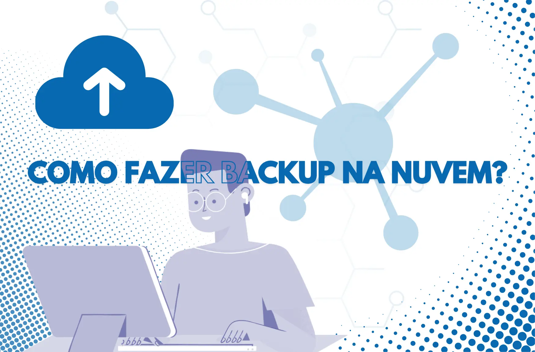 Como fazer backup na nuvem?