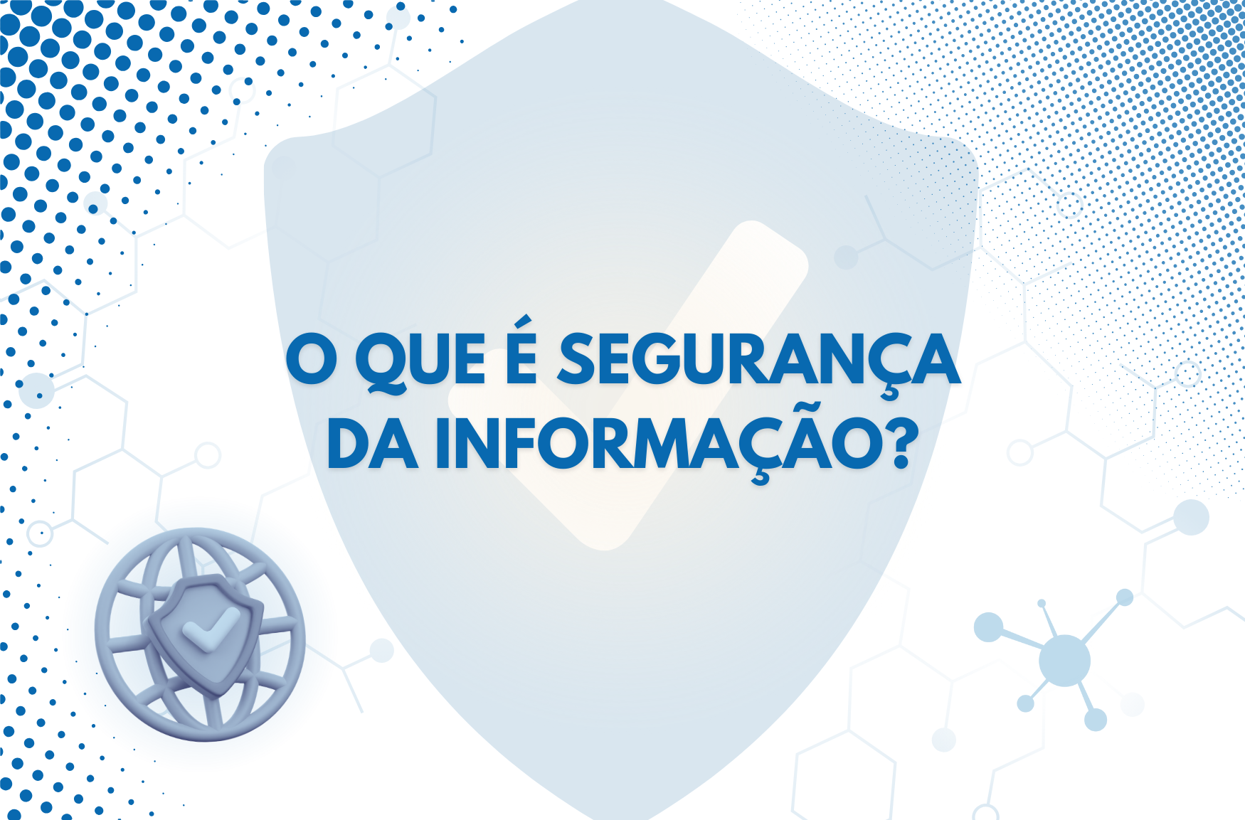 O que é segurança da informação?