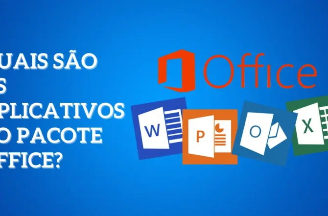 Quais são os aplicativos do pacote office?